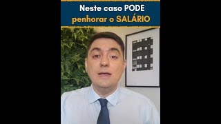 Neste caso PODE penhorar o SALÁRIO [upl. by Nimajaneb]