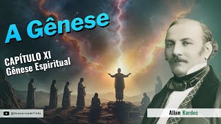 CAPÍTULO XI  Gênese Espiritual1  Audiobook de quotA Gênesequot de quotAllan Kardecquot [upl. by Rayle]