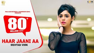 HAAR JANNI AA Official Video Mehtab Virk  Latest Punjabi Songs 2024 [upl. by Hess]