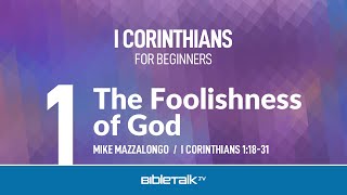 I Corinthians Bible Study for Beginners – Mike Mazzalongo  BibleTalktv [upl. by Azelea253]