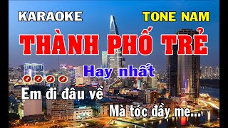 Karaoke Thành Phố Trẻ Tone Nam  Bản chuẩn [upl. by Enrobso]