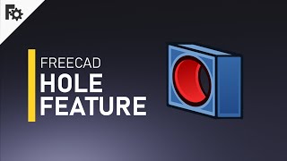 3D modeling FreeCAD 019  Hole Feature [upl. by Julienne771]