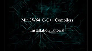 MinGW64 CC Compilers Installation Tutorial [upl. by Grata]