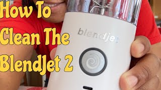 How To Clean The BlendJet 2 Portable Blender [upl. by Oranneg583]