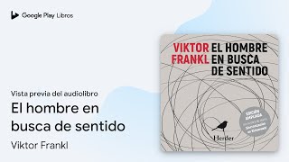 El hombre en busca de sentido de Viktor Frankl · Vista previa del audiolibro [upl. by Enyehc]