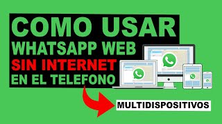 COMO USAR WhatsApp Web SIN INTERNET EN EL TELEFONO [upl. by Kayley]