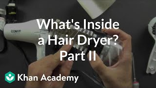 What is inside a hair dryer 2 of 2  Electrical engineering  Khan Academy [upl. by Nets]