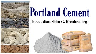 Portland Cement Introduction  History  Manufacturing [upl. by Ettennahs]