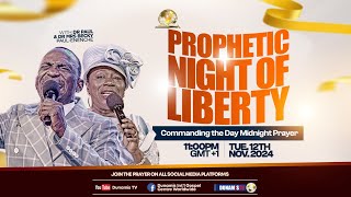 MID NIGHT PRAYER COMMANDING THE DAYPROPHETIC NIGHT OF LIBERTY 12112024 [upl. by Cilka]