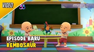 Upin Ipin Musim 18  Rembosaur FULL EPISODE [upl. by Marya667]