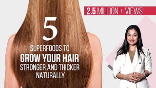 5 Superfoods to Grow Your Hair Thicker and Stronger Naturally [upl. by Falzetta9]