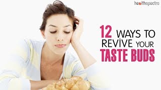 12 Ways To Revive Your Taste Buds  Healthspectra [upl. by Amik252]