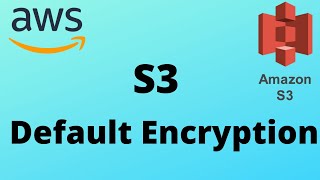 AWS S3 Default Encryption  SSES3 and SS3KMS Default Encryption Demo [upl. by Ilsa219]