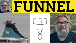 🔵 Funnel Meaning  Funnel Defined  Funnel Examples  Useful Vocabulary [upl. by Eedeed]