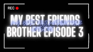 MY BEST FRIENDS BROTHER EPISODE 3🤗💗😘🥰 Berry ave amp Roblox series❤️ [upl. by Tuddor]