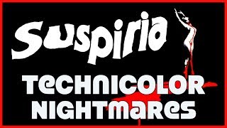 The Technicolor Nightmares of Suspiria [upl. by Arac149]