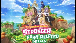 Ive Somehow Gotten Stronger When I Improved My Farm Related Skills EP 1 amp 2 ENG SUBS [upl. by Ahsieyt959]