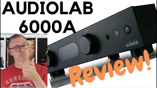 AUDIOLAB 6000A REVIEW THE BEST INTEGRATED AMPLIFIER YOU CAN BUY UNDER £1000 [upl. by Lev]