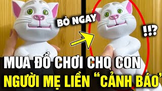 Mua ĐỒ CHƠI MÈO TÔM về cho con người mẹ mở lên nghe liền ĐĂNG ĐÀN CẢNH BÁO  Tin Nhanh 3 Phút [upl. by Morette]