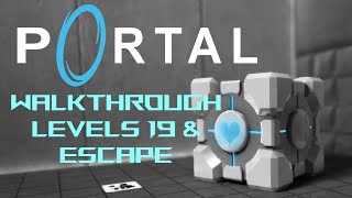 Portal Walkthrough  Level 19 amp Escape [upl. by Kramlich3]