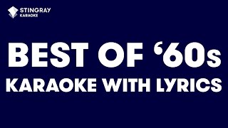 TOP 10 BEST SONGS From The 60s  Karaoke with Lyrics by StingrayKaraoke [upl. by Medovich]