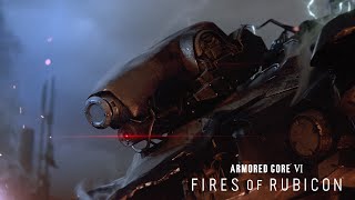 ARMORED CORE VI FIRES OF RUBICON â€” Story Trailer [upl. by Verity]