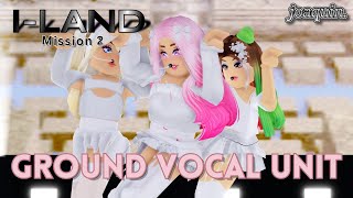 ILAND Mission 2  GROUND Vocal Unit “Touch”  HD [upl. by Aselehc]