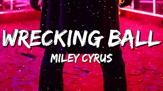 Miley Cyrus  Wrecking Ball Lyrics [upl. by Oglesby471]