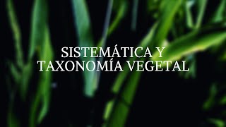 SISTEMÁTICA Y TAXONOMÍA VEGETAL [upl. by Krawczyk]