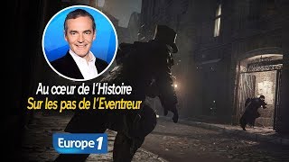 Au cœur de lhistoire Sur les pas de l’Eventreur Franck Ferrand [upl. by Ardnos647]