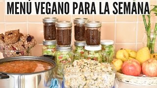 MENÚ VEGANO PARA LA SEMANA 1  MEAL PREP  VIDA VEGANA [upl. by Oinotnaocram966]