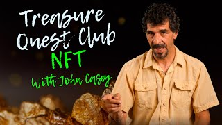 Treasure Quest Club NFT  John Casey World Renowned Treasure Hunter [upl. by Lambert]