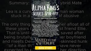 Summary Alpha Kings Hybrid Mate Mated to the Afterlife romanceaudio romancestory audiobook [upl. by Sola]