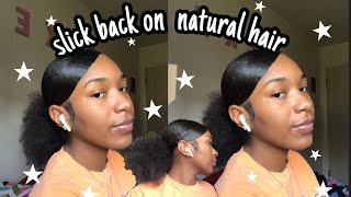 HOW TO  SLICK BACK ON NATURAL HAIR  KEKEE JANAYSIAA [upl. by Osbourne]