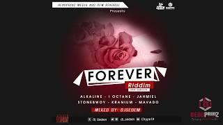 DJ SEDEM  Forever Riddim Mix Feat Stonebwoy Alkaline Mavado Armz House Records MArch 2017 [upl. by Marin831]