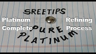 Platinum Refining Complete Process by Sreetips [upl. by Iran]