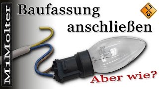 Baufassung anschließen  Lampenfassung anschließen  Lampe anschließen  Aber wie [upl. by Hjerpe998]