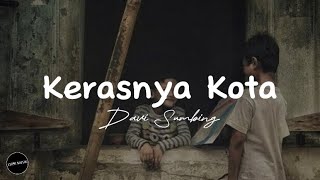 Kerasnya Kota  Davi Sumbing Lirik  seandainya saja dunia berubah [upl. by Gaston891]