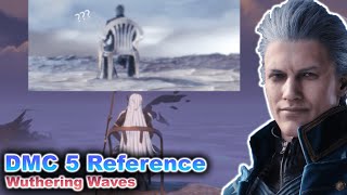 Devil May Cry 5 References  Wuthering Waves [upl. by Dressel48]