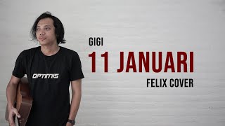 11 Januari Felix Cover GIGI [upl. by Fara]