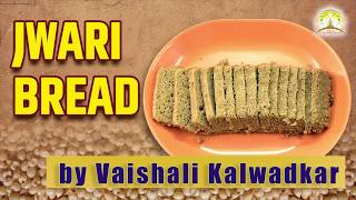 Jowar Bread  Low Calorie Recipe [upl. by Leviram]