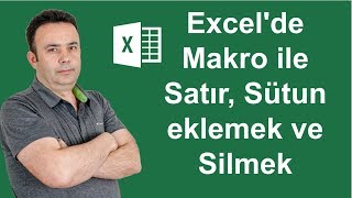 Excel Excelde Makro ile Satır Sütun eklemek ve Silmek 412video  Ömer BAĞCI [upl. by Adnilre]