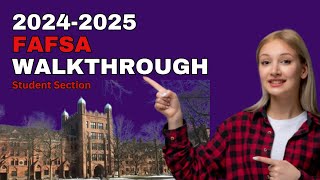 20242025 FAFSA Demo amp Walkthrough Student Section [upl. by Kinna]