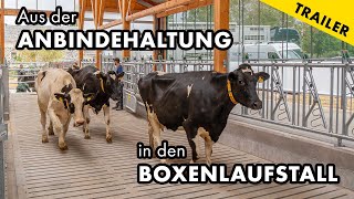 TRAILER  Aus der Anbindehaltung in den neuen Laufstall [upl. by Einram]