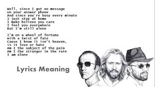 Bee Gees  Alone  Lyrics Meaning [upl. by Eyahc]