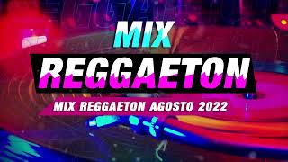 MIX REGGAETON BAILABLE AGOSTO 2022 SIN SELLO 🎧 [upl. by Otrebron]