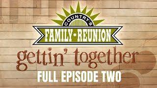 Gettin Together  Full Episode 2 [upl. by Ettezyl]