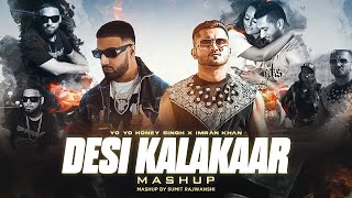 Desi Kalakaar Mega Mashup  Yo Yo Honey Singh ftImran Khan  DJ Sumit Rajwanshi  SR Music Official [upl. by Aziza164]