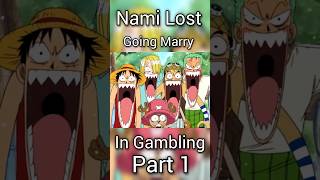 Nami Lost Bet Against Old Man Zeni  Part 1 [upl. by Tongue]