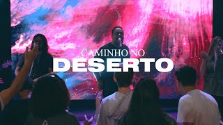 CAMINHO NO DESERTO  WAYMAKER  LIVE SESSION [upl. by Carhart]